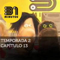 Imagen de 31 Minutos temporada 2 episodio 13