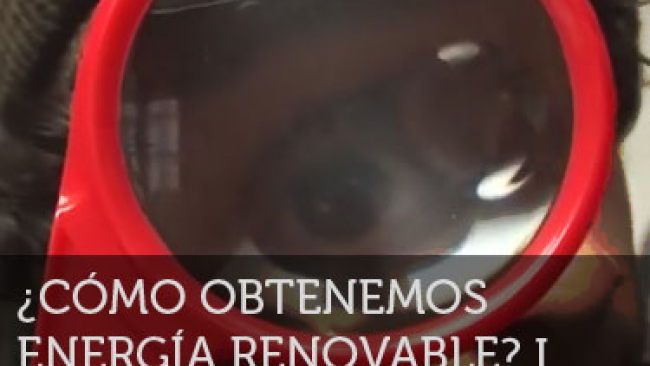 Imagen de ¡Neurona!: ¿Cómo obtenemos energía renovable? 1