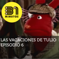 Imagen de 31 Minutos Vacaciones de Tulio Ep - 6