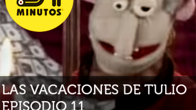 Imagen de 31 Minutos Vacaciones de Tulio Ep - 11
